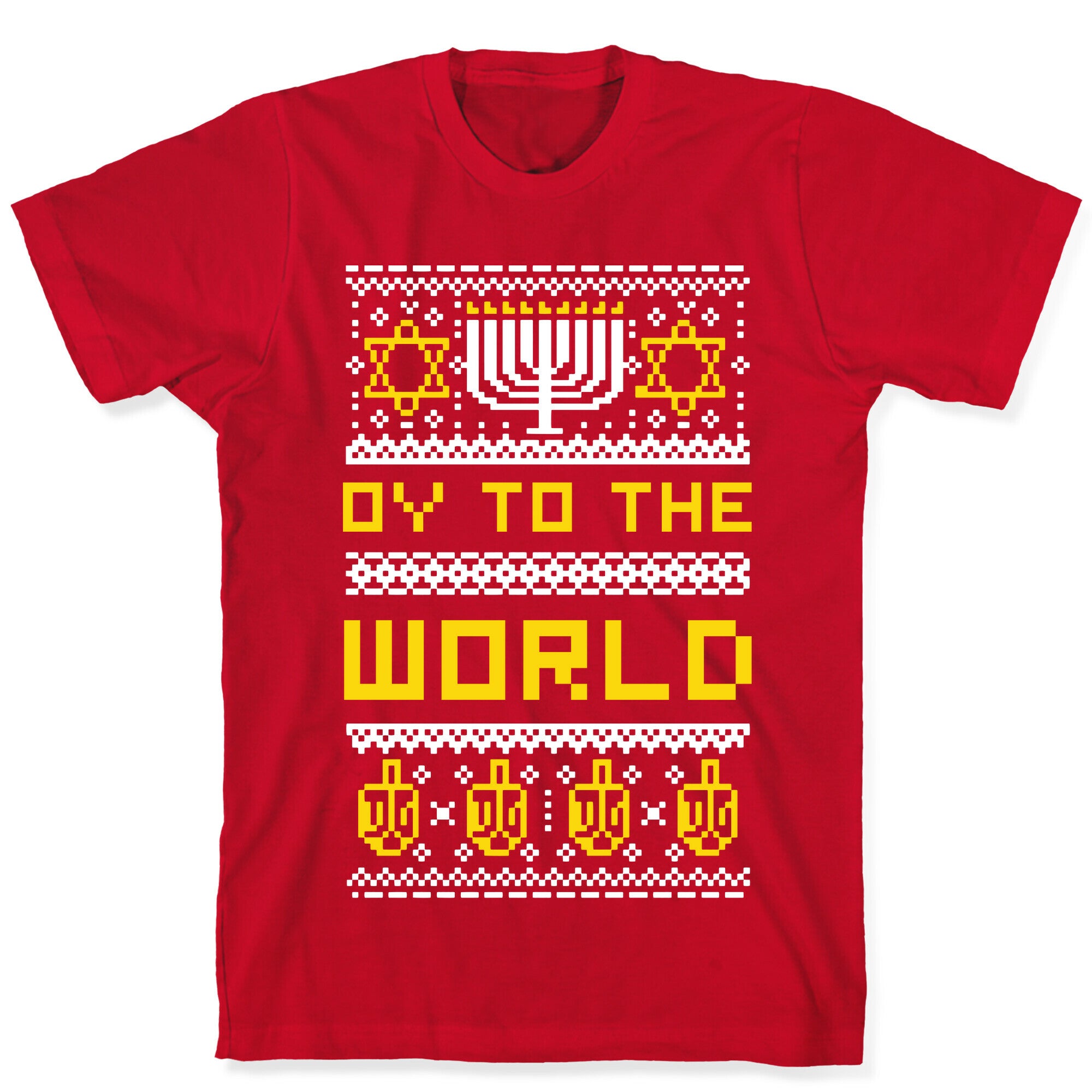 Oy To The World Ugly Sweater T-Shirt
